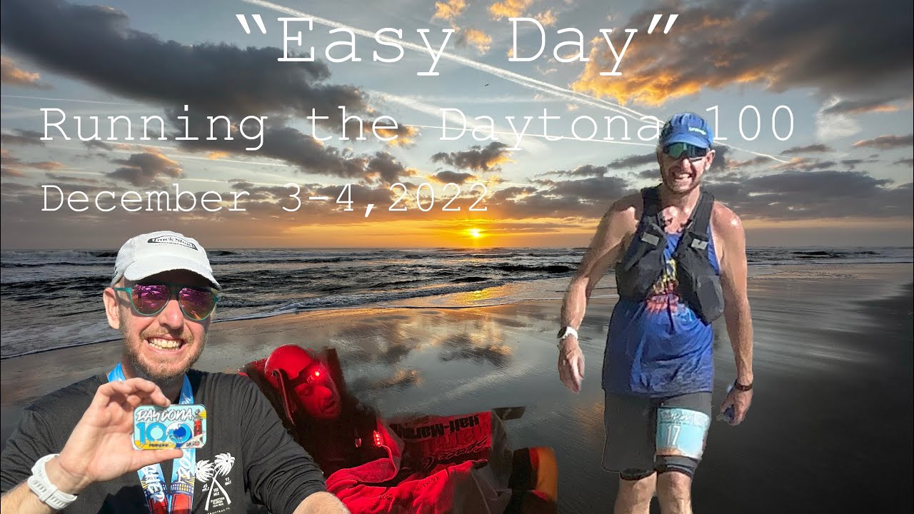 Easy Day - Running the 2022 Daytona 100 Mile Ultra Marathon