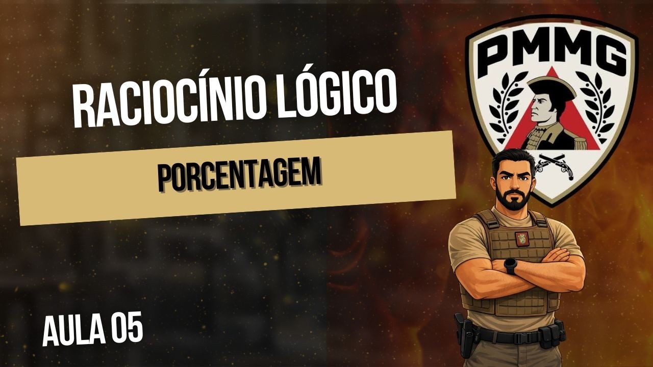 Aula 05 - Porcentagem - Raciocínio Lógico Matemático #PMMG #policiamilitar