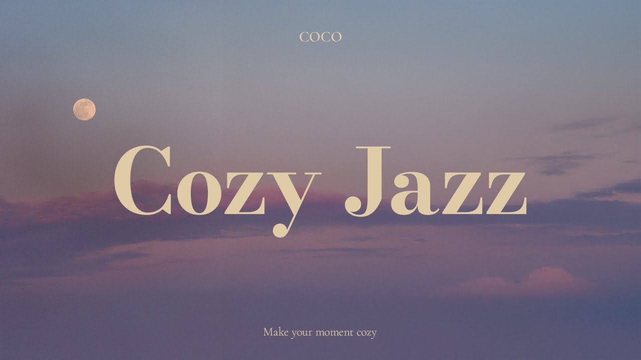 [Playlist] 어지러운 생각은 던져두고 설렘만, 내일이 기다려지는 몽글몽글한 재즈 | Cozy Jazz | Relaxing Background Music