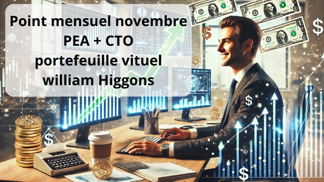 Point mensuel novembre PEA + CTO portefeuille vituel william Higgons