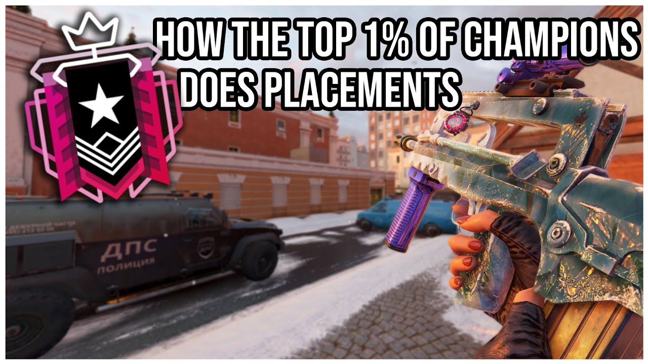 How The Top 1% Of Champions Does Placements - Rainbow Six Siege