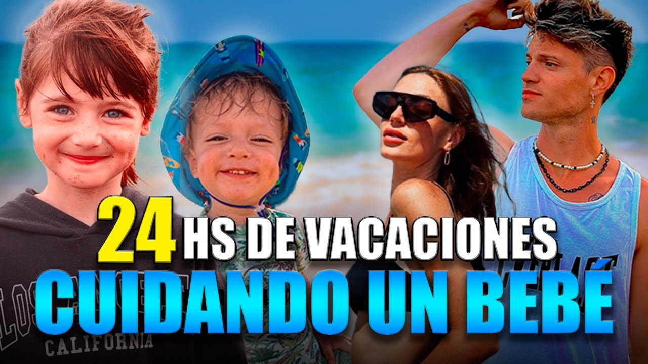 24 HORAS DE VACACIONES CUIDANDO UN BEBE