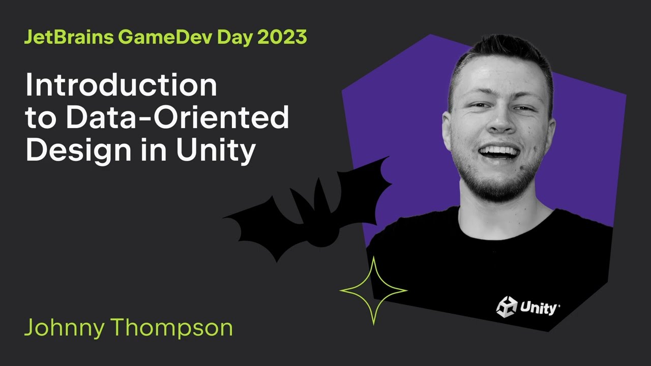 Introduction to Data-Oriented Design in Unity by Johnny Thompson