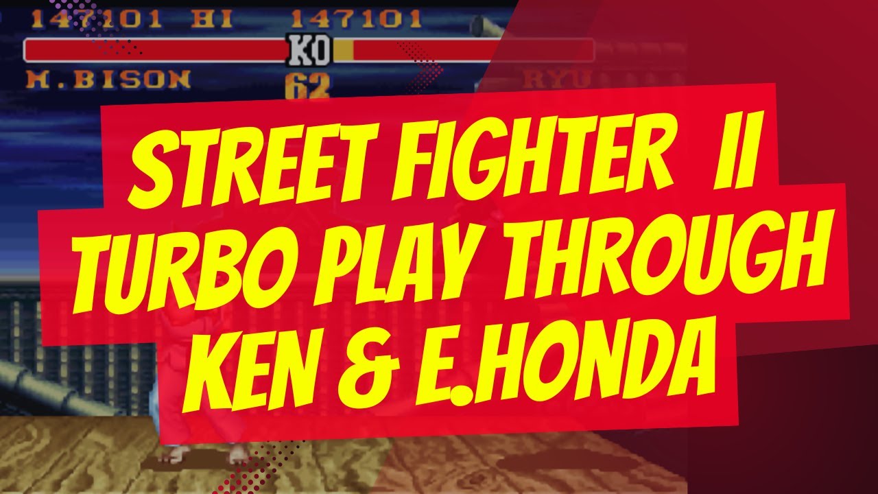 Street Fighter 2 Turbo | Ken & E. Honda Playthrough