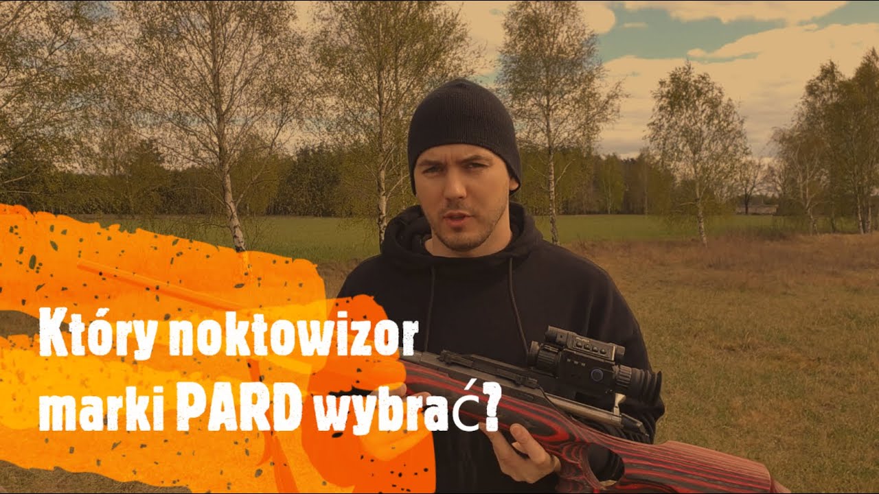 Kosmaty #6.4. Które urządzenie PARD będzie najlepsze dla Ciebie? NV-007 czy NV-008?