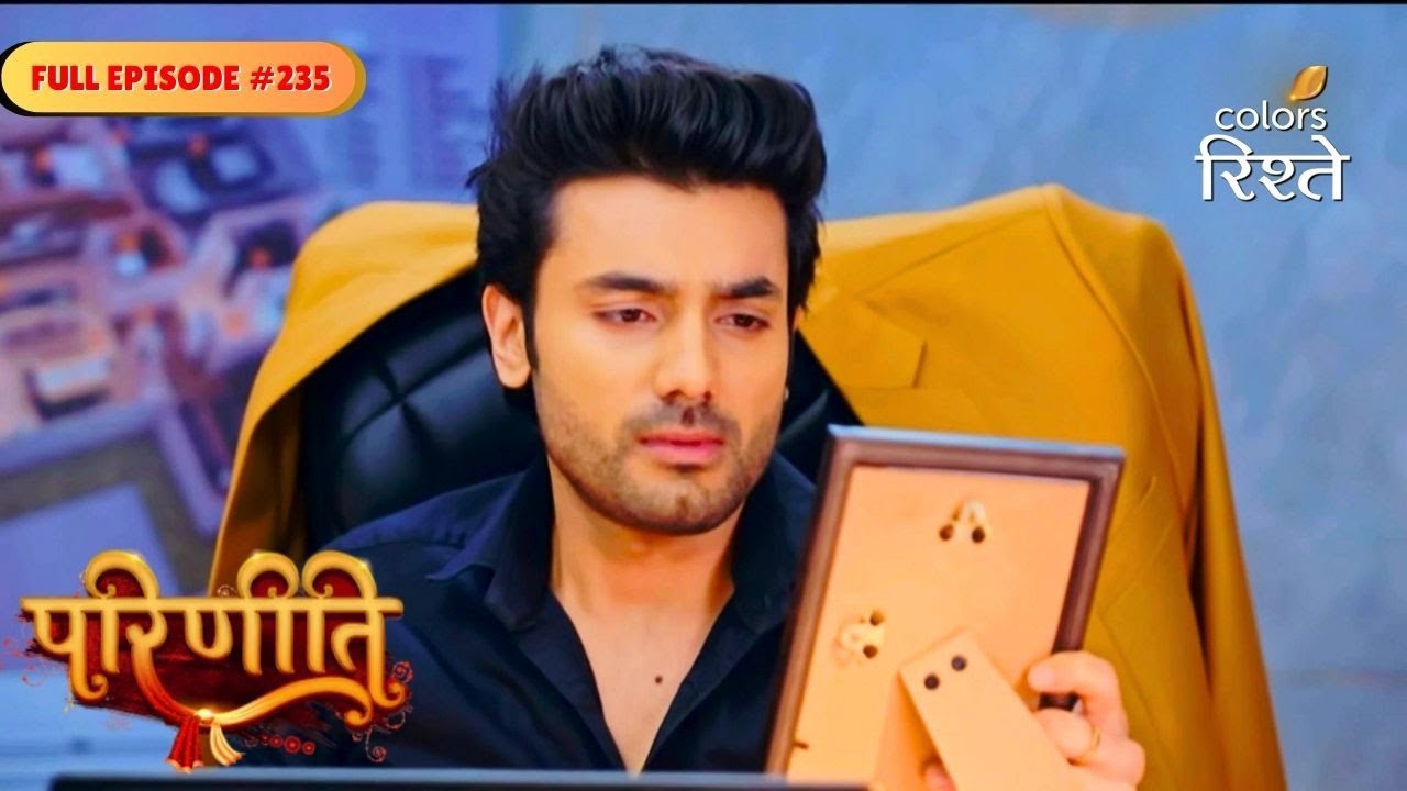 Parineeti | Sanju Kidnapped Mistaken for Mehra | Full Ep - 235 | Colors Rishtey