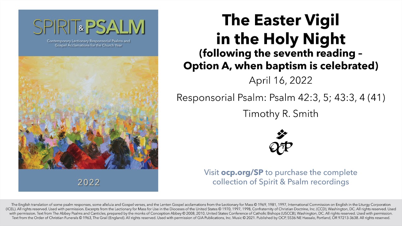 Spirit & Psalm - Easter Vigil (after 7th reading - Baptism), 2022 - Year C - Psalm 42 - TR Smith