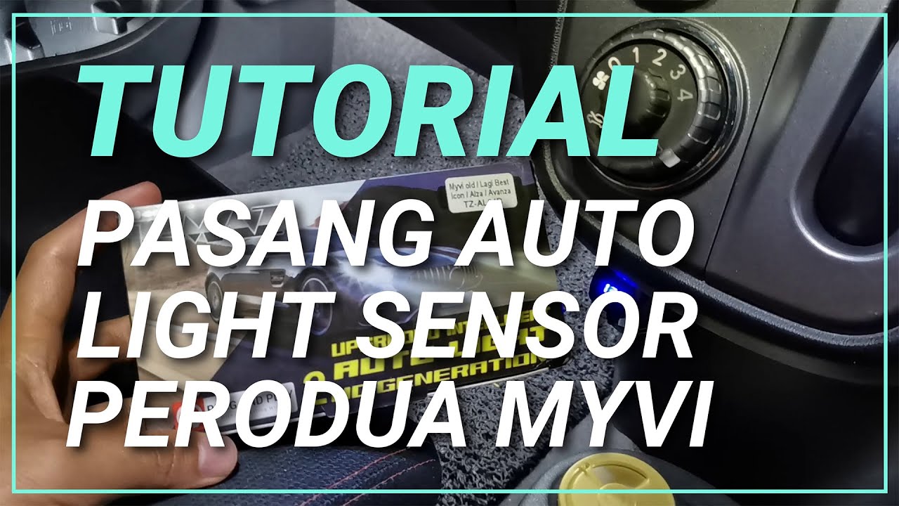Cara pasang auto light sensor Perodua Myvi Alza Toyota Avanza | How to install car auto light sensor