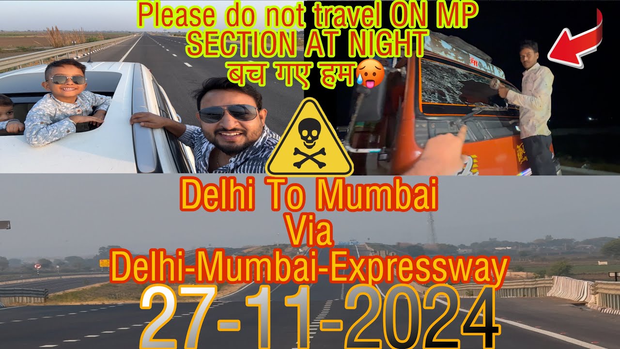 #Delhimumbaiexpressway से delhi से mumbai gaye और क्या होगया 😣😣27/11/2024 latestupdate