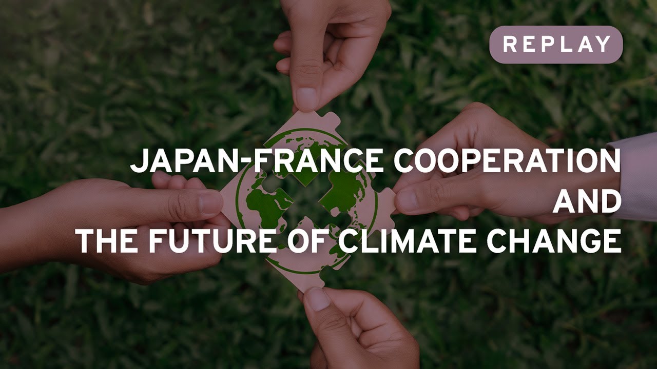 Japan-France Cooperation and the Future of Climate Change