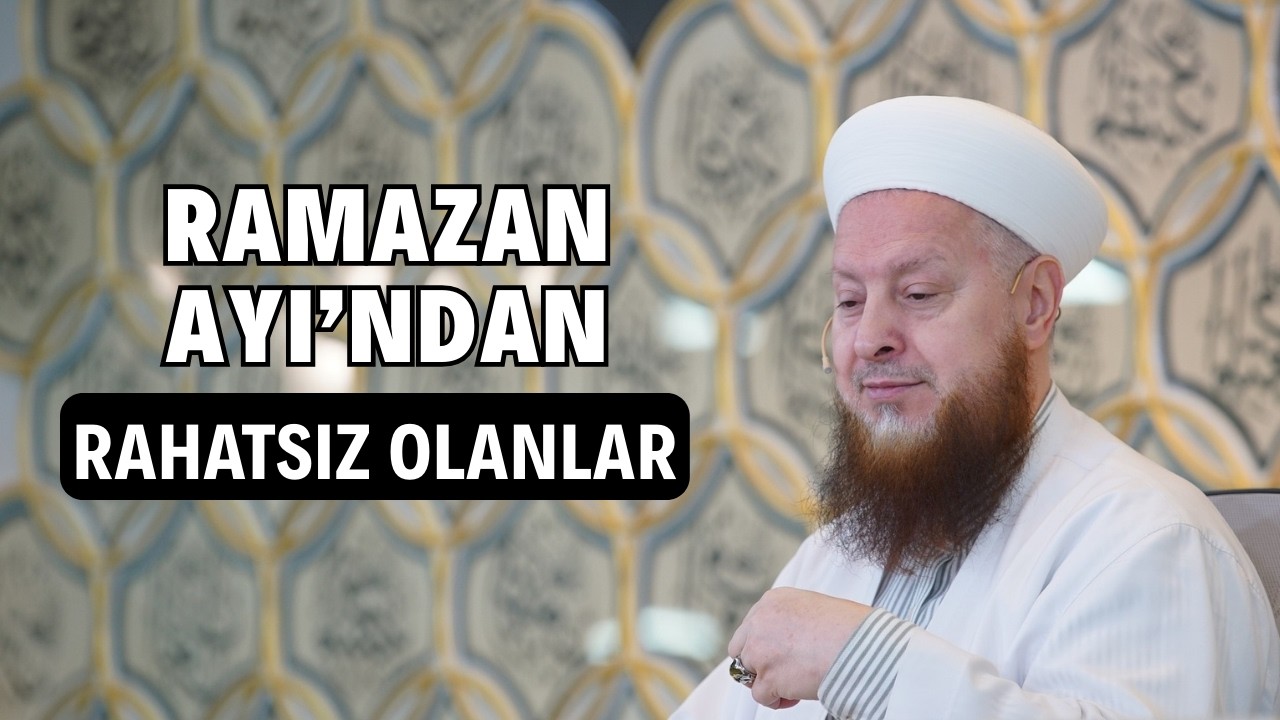 Ramazan Ayı’ndan RAHATSIZ Olanlar!