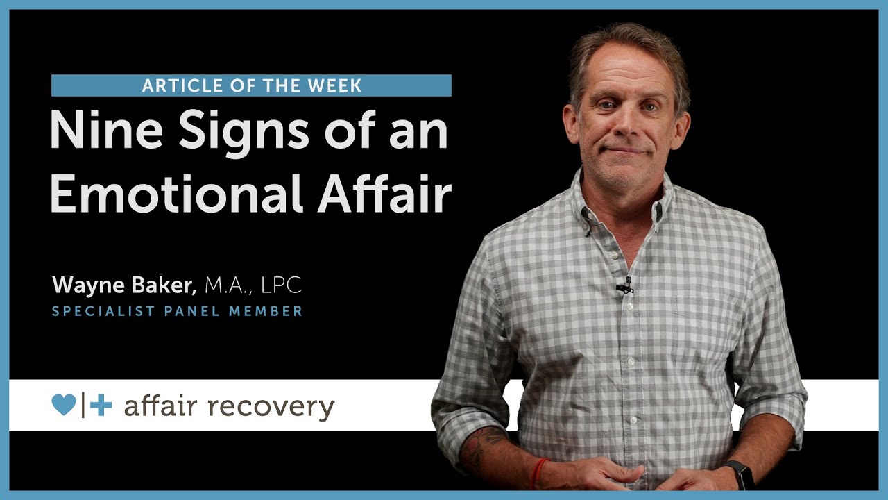 9 Signs of an Emotional Affair: What is Infidelity