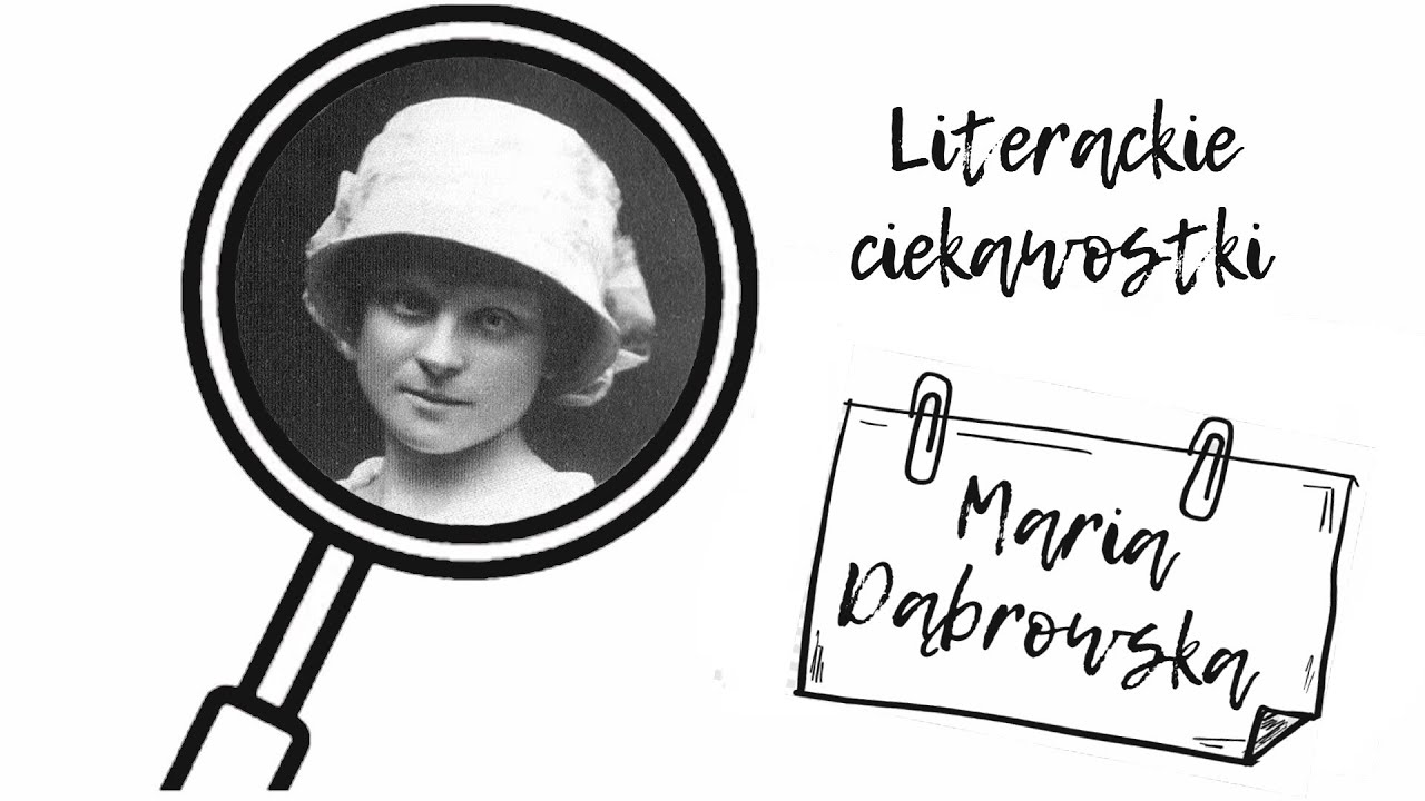 Literackie ciekawostki - #2. Maria Dąbrowska