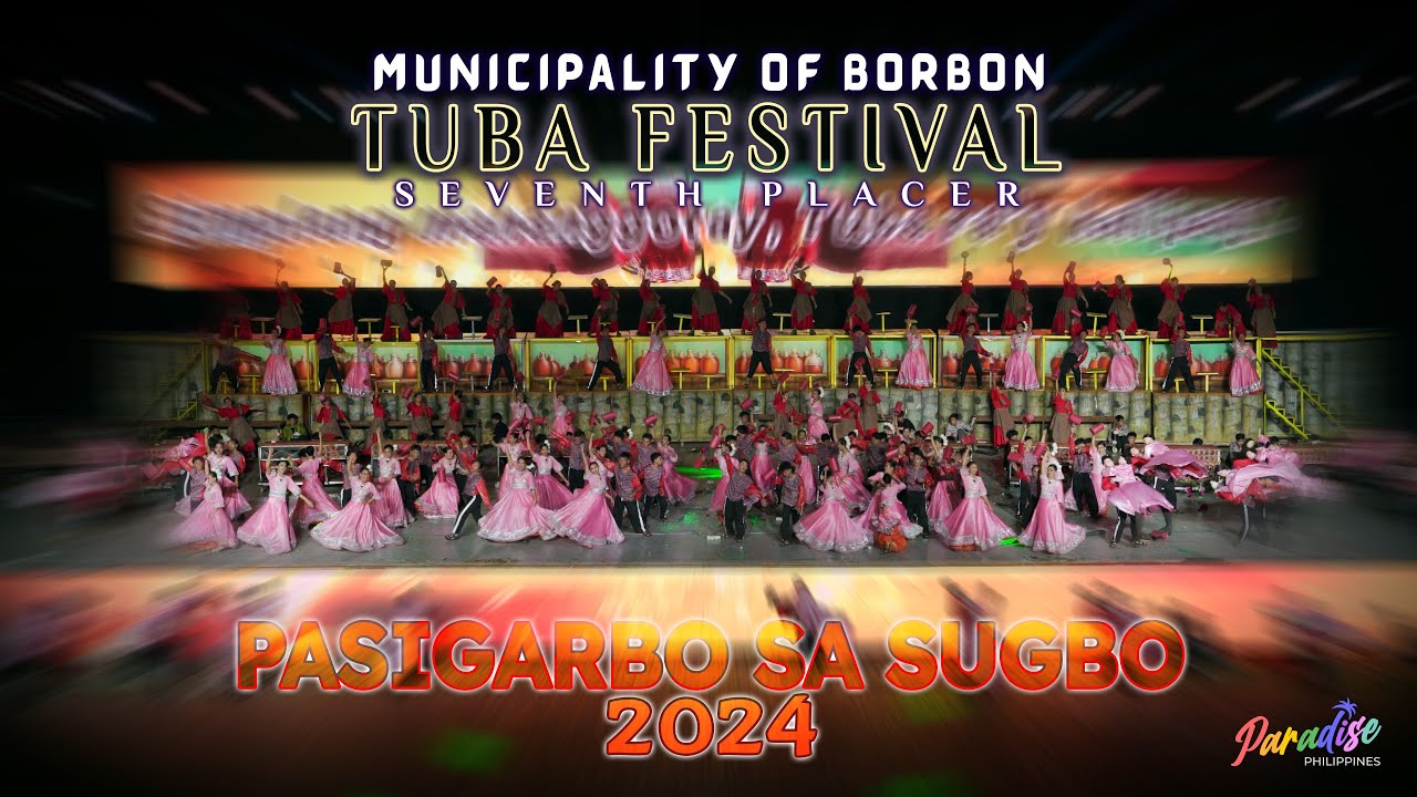 Pasigarbo sa Sugbo 2024 - Tuba Festival of the Municipality of Borbon | Paradise Philippines