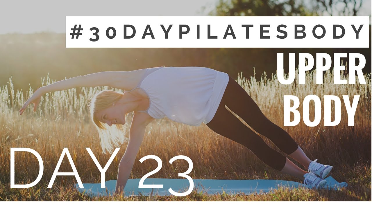 30-Day Pilates Body Challenge: Day 23 - Upper Body