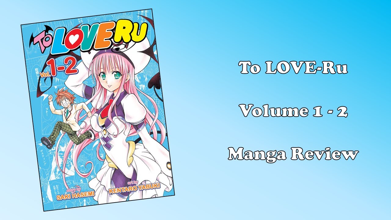 To LOVE-Ru - Volume 1-2 (Manga Review)