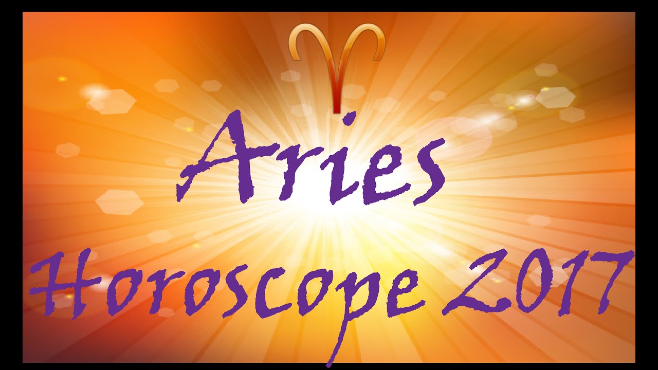 Aries Horoscope 2017