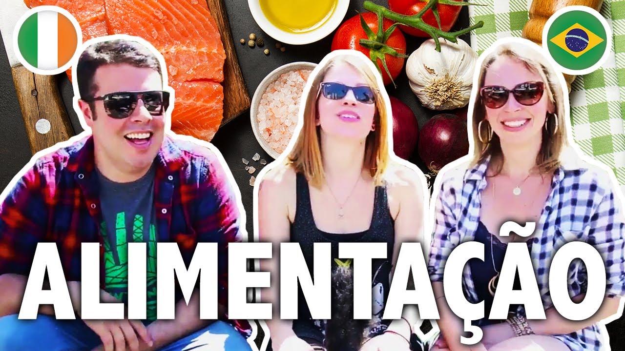 Diferenças de alimentação entre Brasil e Irlanda - PCVV#142