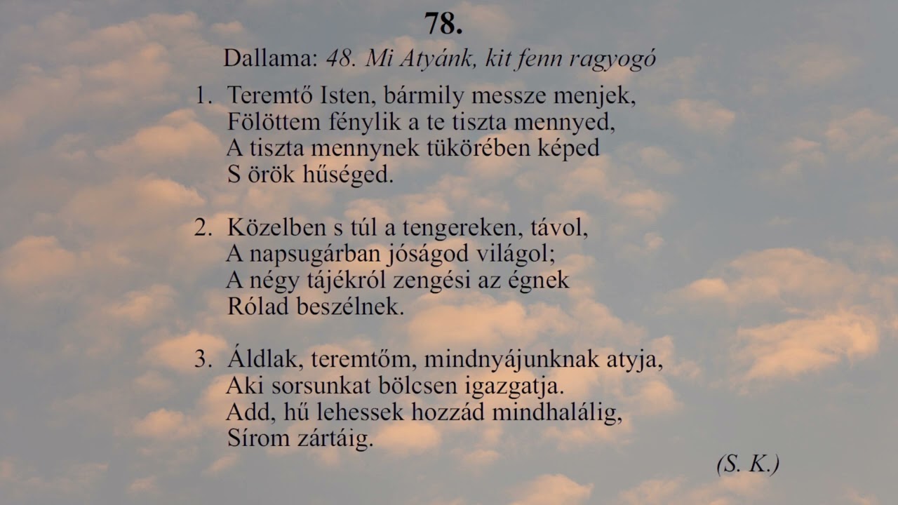 78. Teremtő Isten, bármily messze menjek