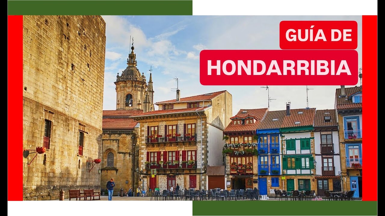 HONDARRIBIA (FUENTERRAB&Iacute;A) GU&Iacute;A DEFINITIVA | Qu&eacute; Ver en 1 D&iacute;a