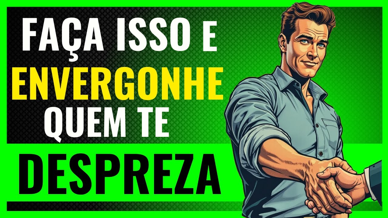5 Atitudes que Deixam quem Te Despreza Envergonhado