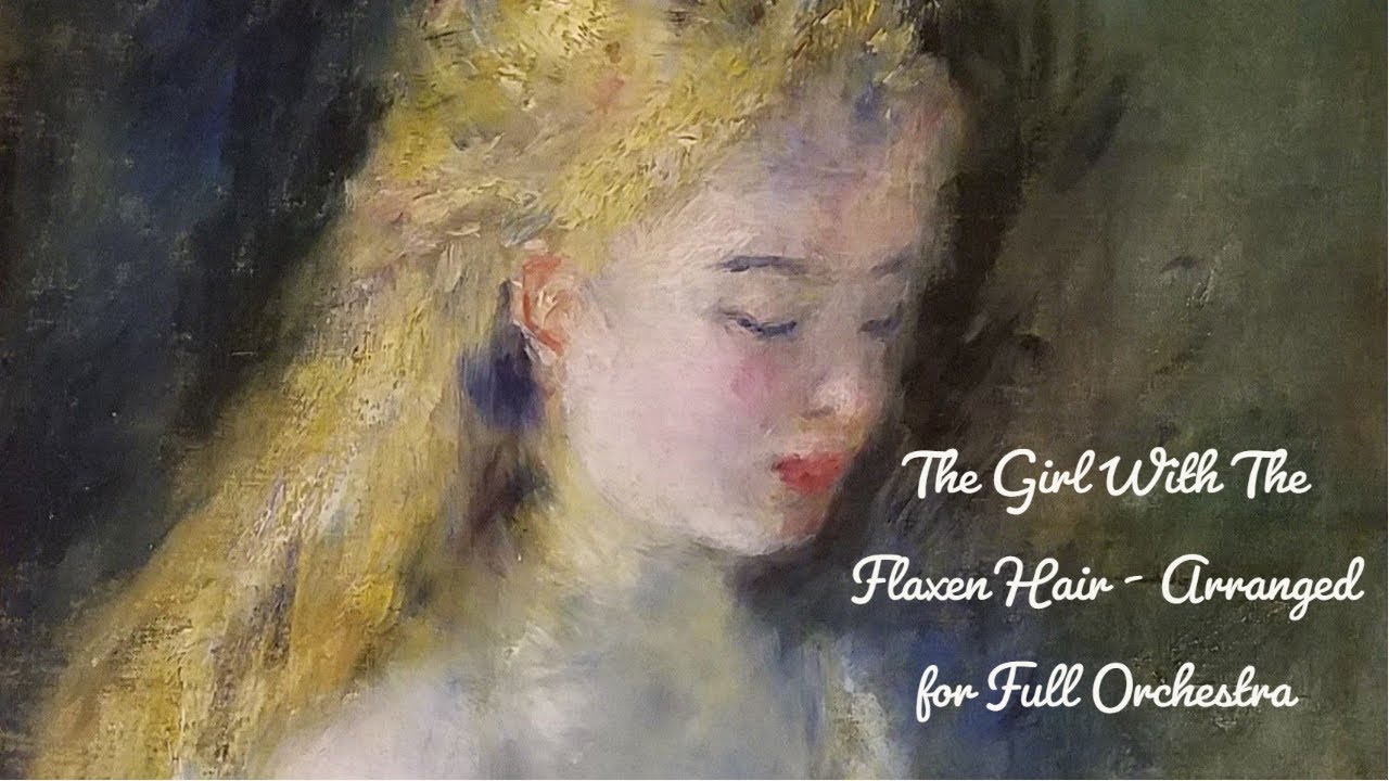 The Girl With The Flaxen Hair | An Original Arrangement for Full Orchestra by Reed Benson