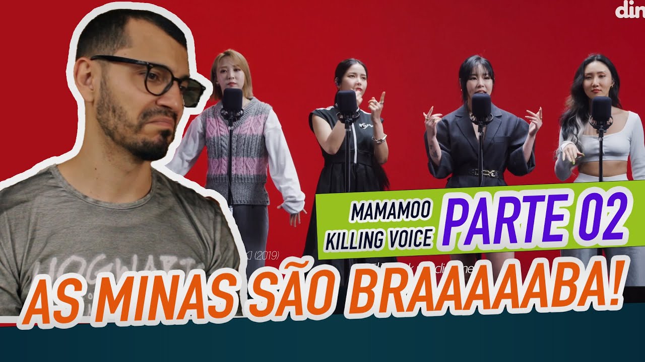 (REACT) MAMAMOO Killing Voice - PARTE 02 - Professor Bruno Padovani