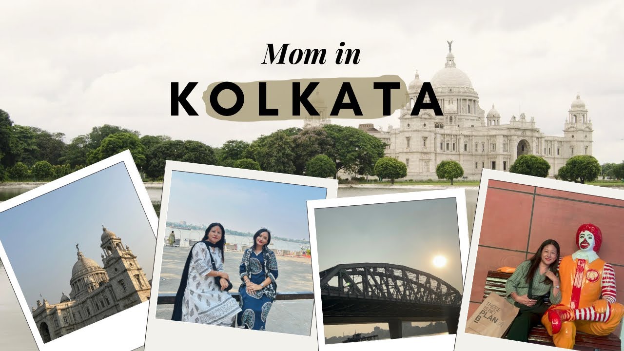 A special visit : Mom in Kolkata ❤️ Exploring Kolkata 🌉