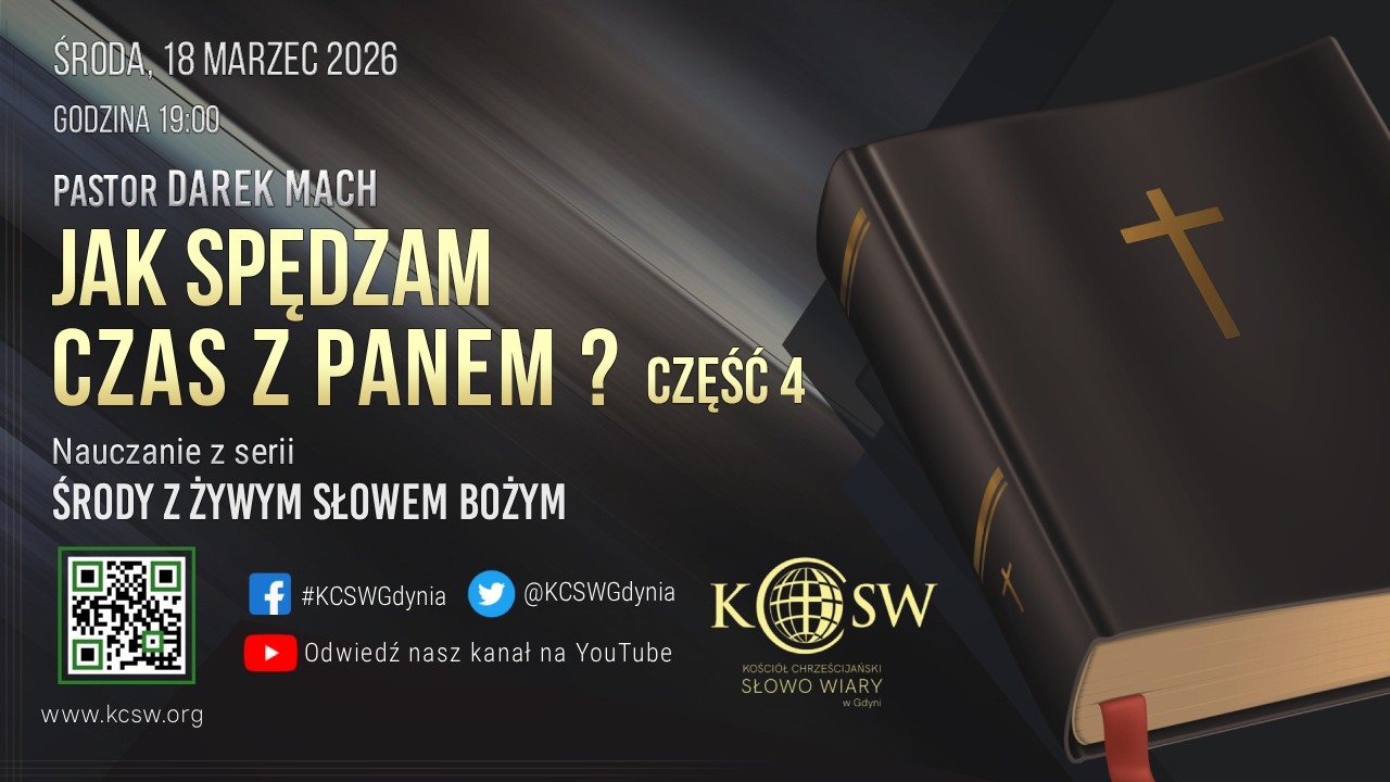 Pastor Darek Mach - Jak spędzam czas z Panem? - Część 4 | 18 Marzec 2026 godz. 19:00