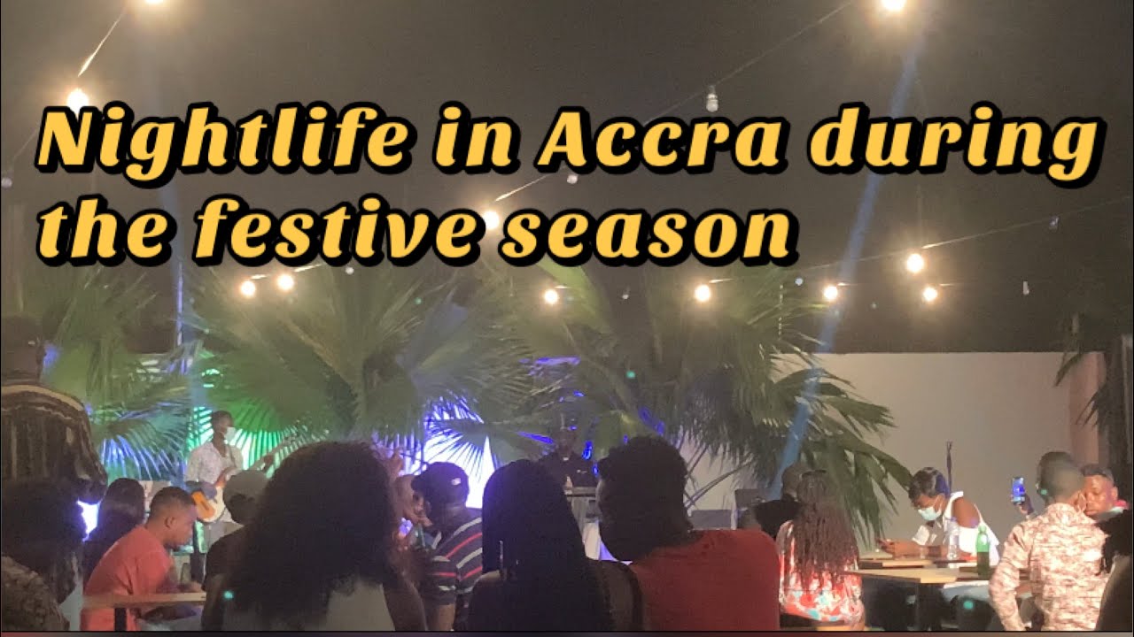 Nightlife in Accra during the festive season