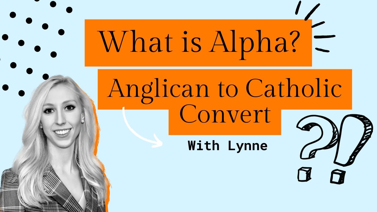 Why I converted from Anglican to Catholic