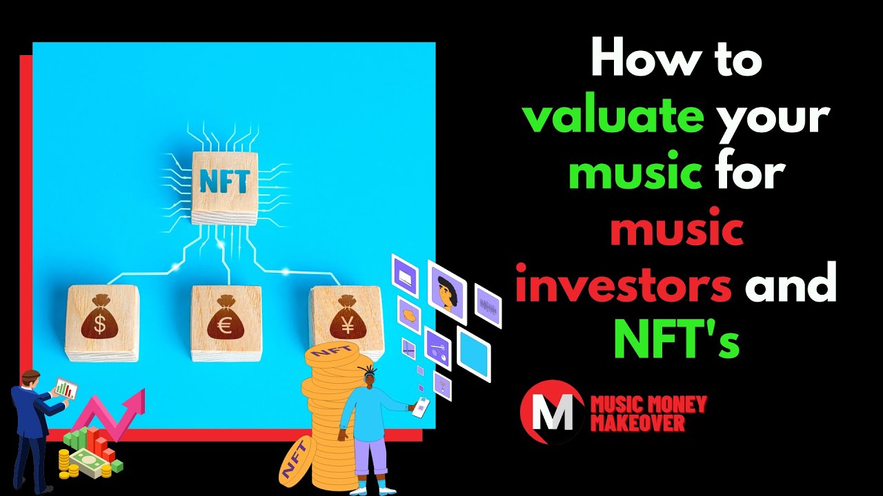 How to valuate your music for music investors and NFT's