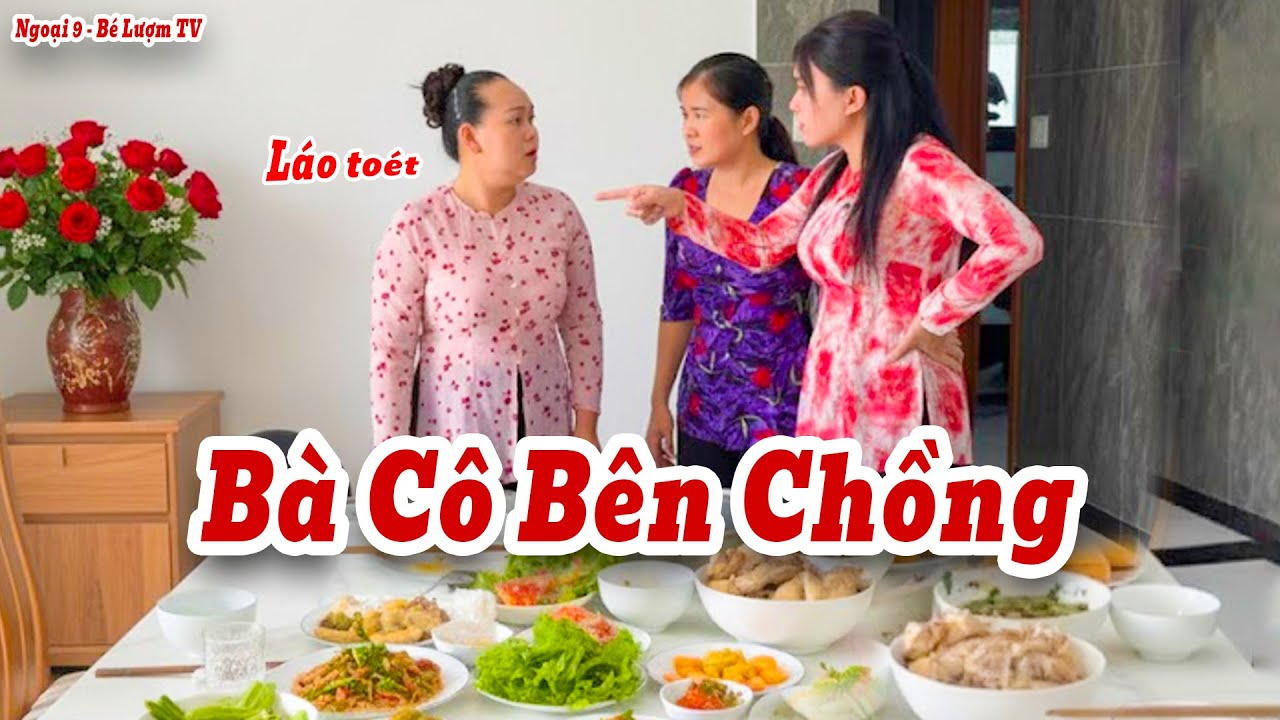 Được Voi Đòi Tiên, Ngọc Tình Nổi Điên Combat Cực Căng Với Bà Cô Chồng | Ngoại 9 - Bé Lượm TV