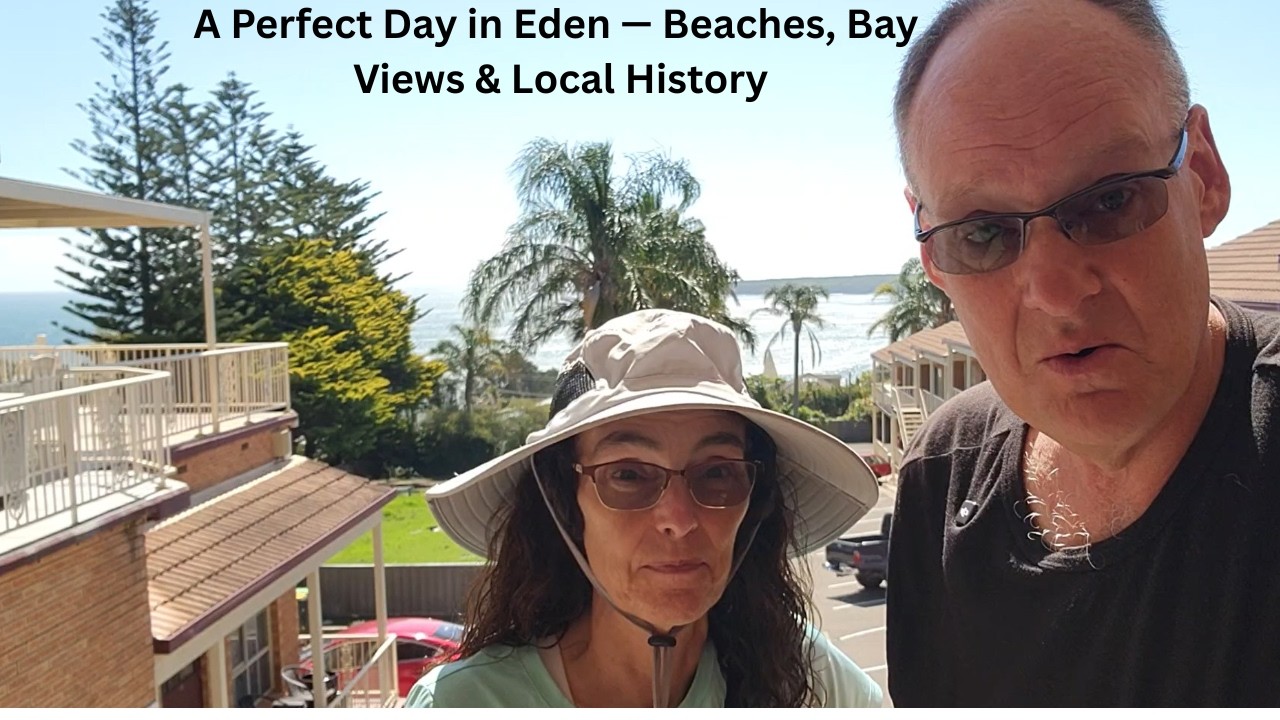 A Perfect Day in Eden — Beaches, Bay Views & Local History