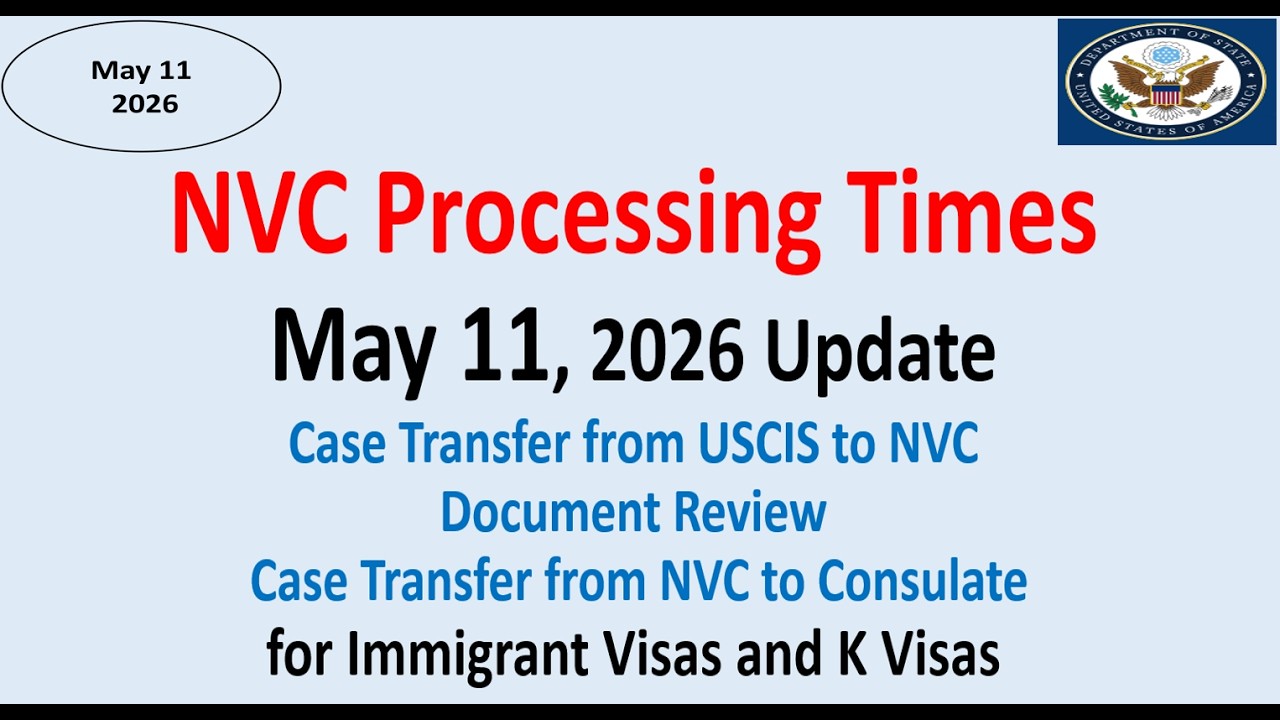 NVC Processing Times As of May 11, 2026