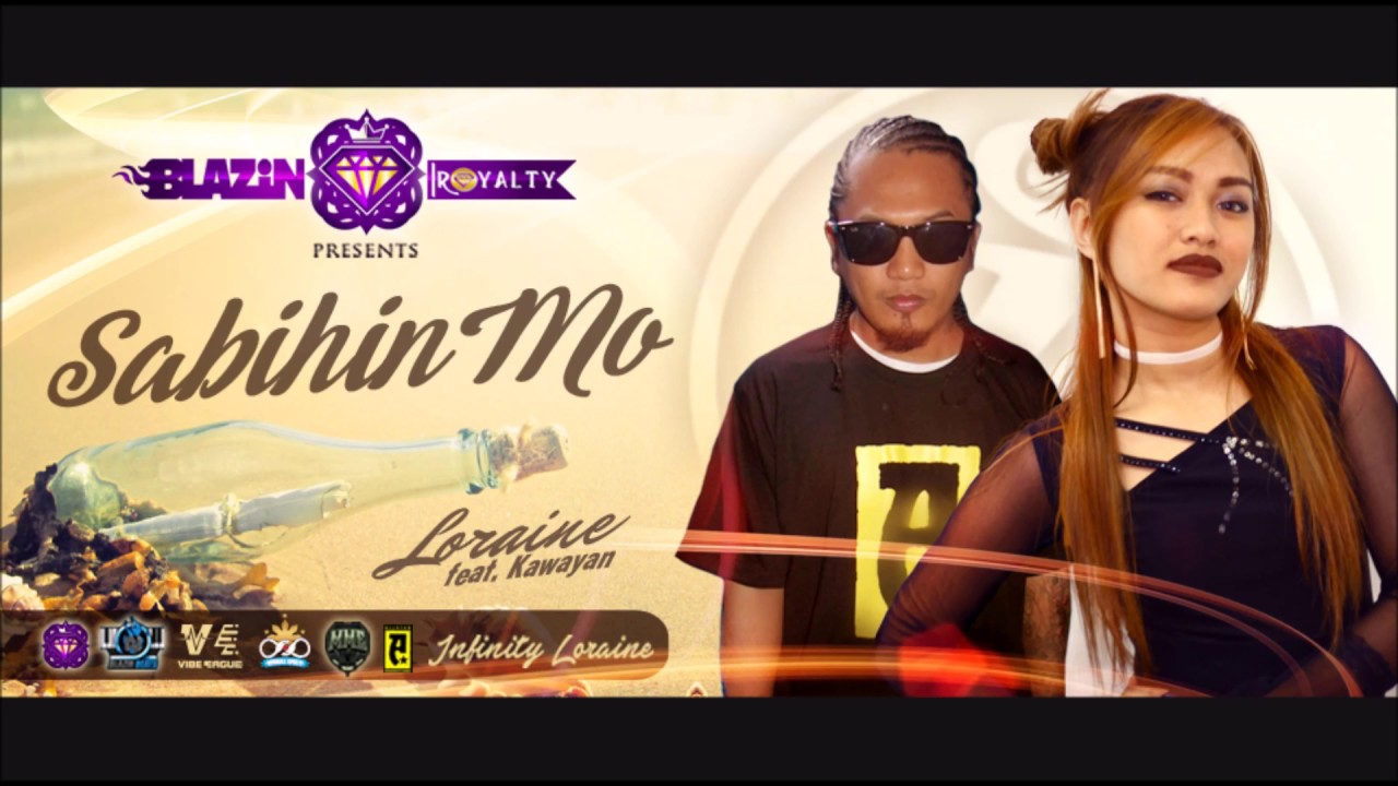 Sabihin Mo - Loraine feat. Kawayan (Blazin Royalty) (RJBlazinBeats)