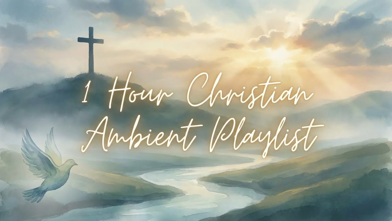 Best Christian Ambient 2025 | Spirit-filled Music