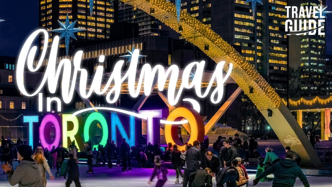 Toronto Christmas - What to do in Toronto at Christmas