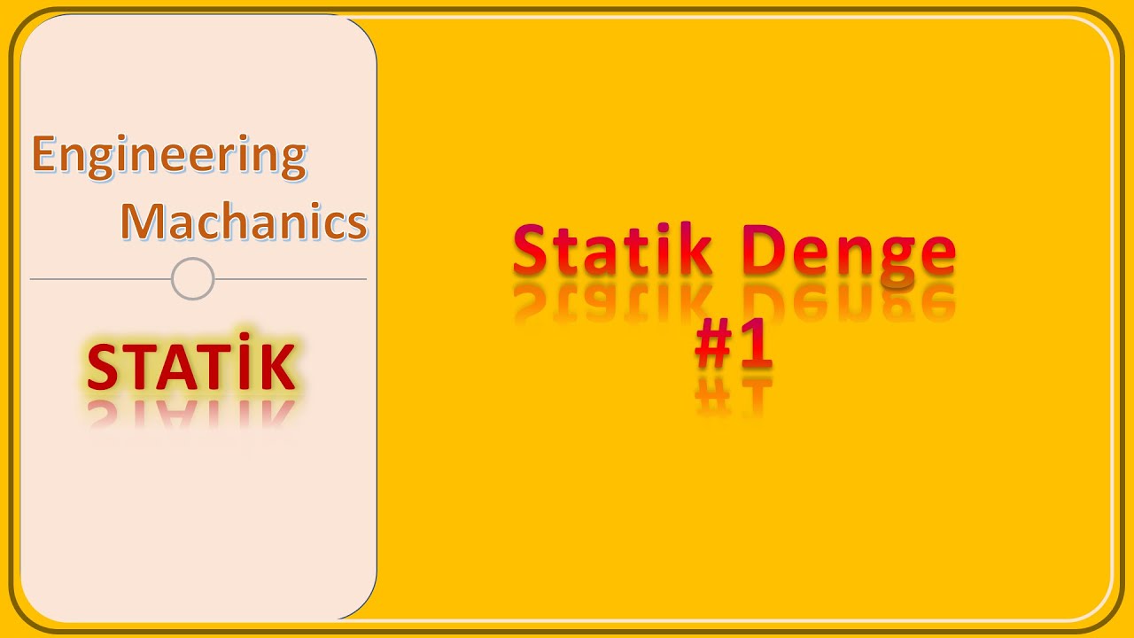 Statik: Denge - 1