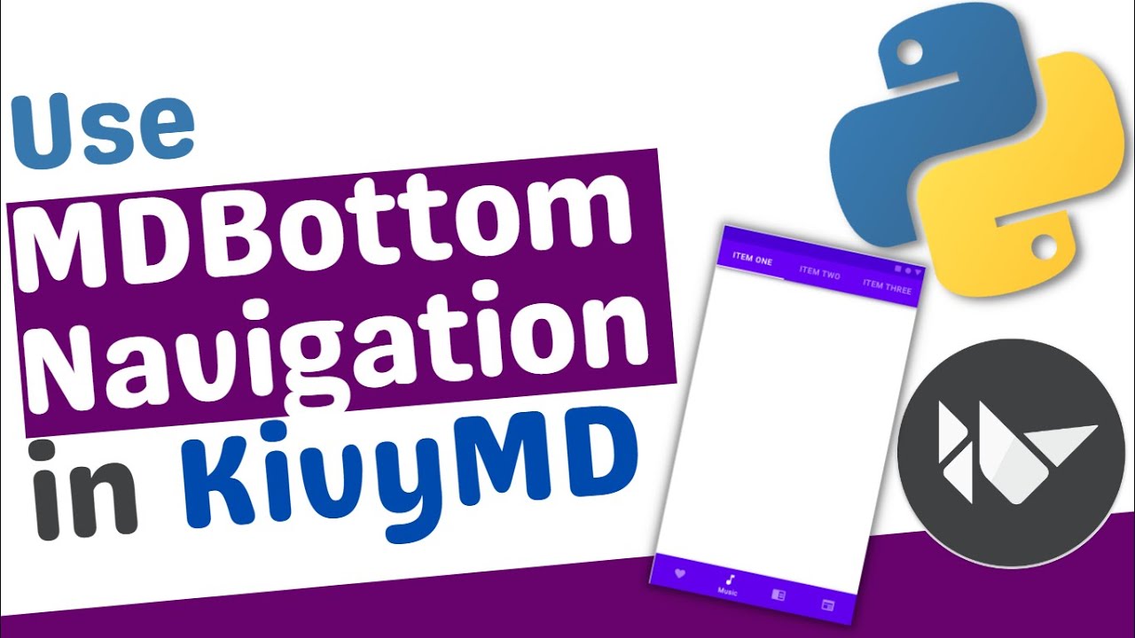 Use MDBottomNavigation in Kivy and KivyMD | Bottom Navigation | KivyMD | Python |