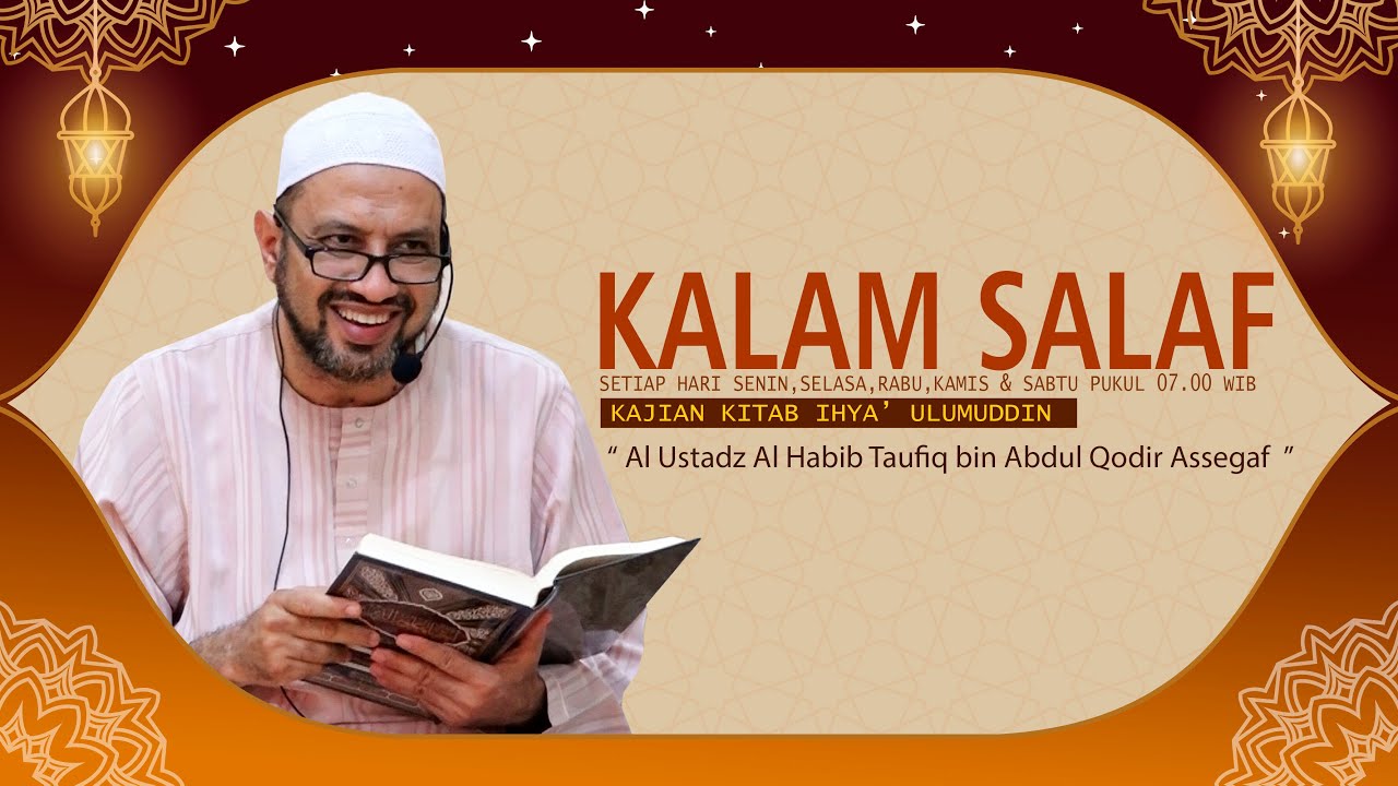 Kalam Salaf | Penyebab Naik Turunnya Iman | Habib Taufiq Assegaf