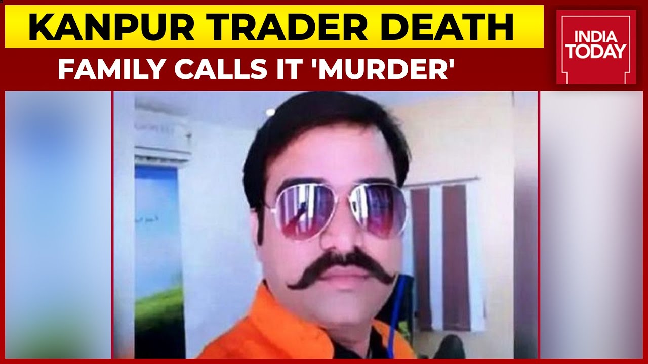 Kanpur Trader Death Case: Family Calls It Murder, Alleges Cop Brutality; Government Assures Action