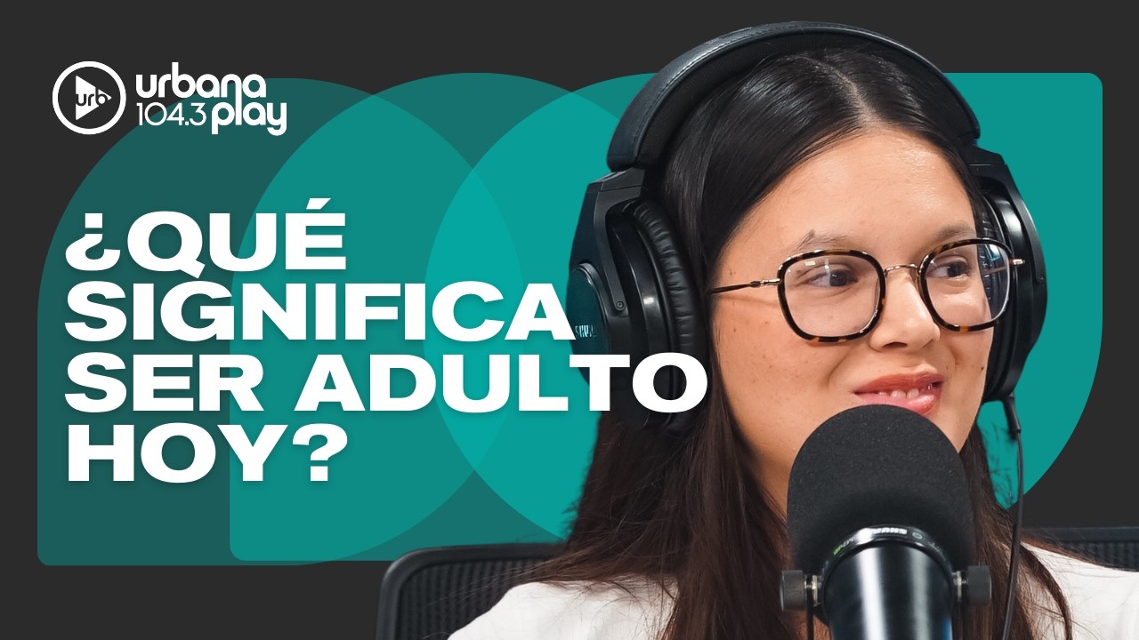 ADULTESCENTES, la infantilización de los adultos y las dificultades para mantenerse solos #TodoPasa