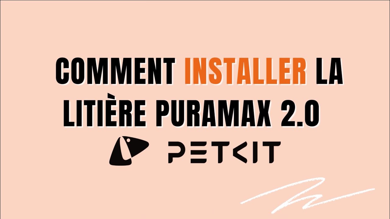 Comment installer la litière automatique Puramax 2.0 ?