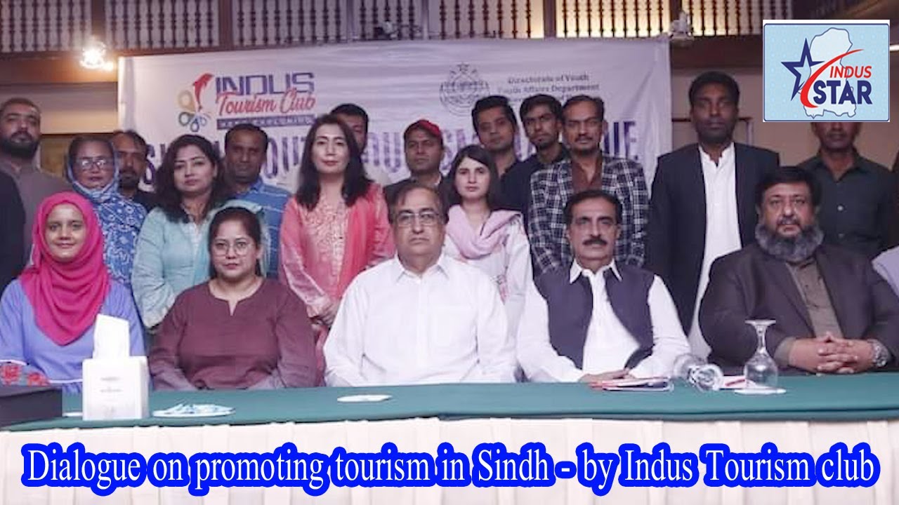 Dialogue on promoting tourism in Sindh   by Indus Tourism club