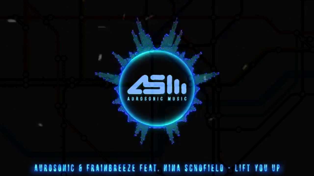 Aurosonic & Frainbreeze feat. Nina Schofield - Lift you up