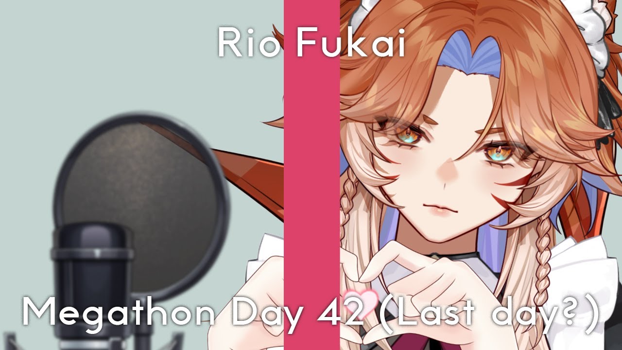 【DAY42 RIO MEGATHON】Endurance Karaoke....?【RioFukai｜深海璃零】