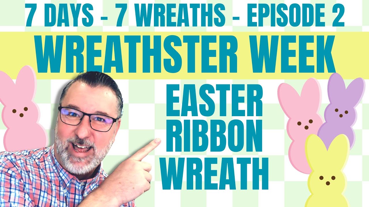 Easter Ribbon Bow Wreath - Wreathster Week Episode 2 - Easter Wreath DIYS - #easterwreath
