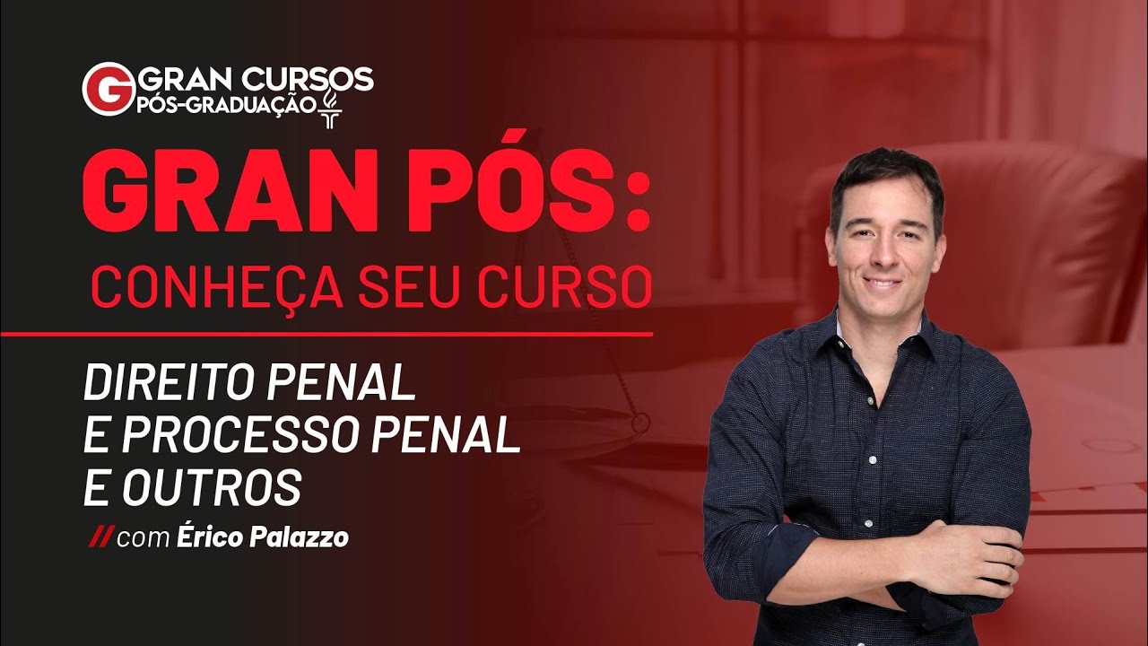 Gran Pós - Conheça seu curso: Ciências Jurídicas Aplicadas às Carreiras Policiais com Érico Palazzo
