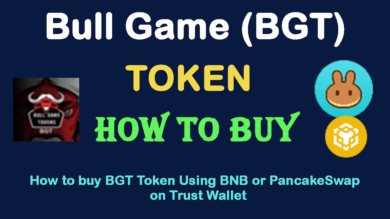 How to Buy Bull Game Token (BGT) Using BNB or PancakeSwap On Trust Wallet